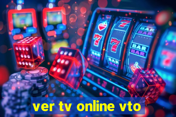 ver tv online vto